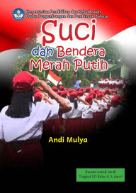 E-Book Digital untuk Anak SD – Suci dan Bendera Merah Putih